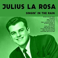 When the Sun Comes Out - Julius La Rosa