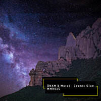 Cosmic Glue - ÜNAM & Mutul