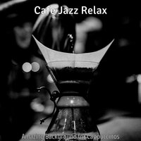 Background for Cappuccinos - Cafe Jazz Relax