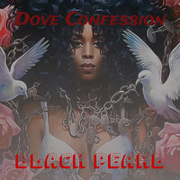 Dove Confession - Black Pearl