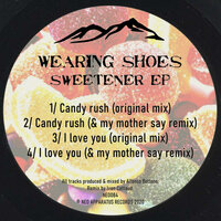 Candy Rush - Wearing Shoes & & My Mother Say