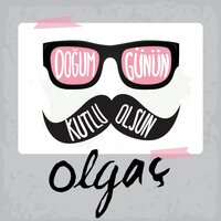 Doğum Günün Kutlu Olsun Olgaç - Sirel