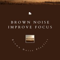 Brown Noise Piano - Greater Spirit - Brown Noise & Brown Noise Sounds & Brown Noise Playlist
