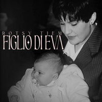 Figlio Di Eva - Rotsy Tiem & Leony47