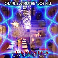 Canonica (Devil Inside) - Charlie Mauthe & Joe Hill