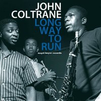 Why Was I Born - John Coltrane
