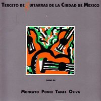 De Pascola (Gerardo Tamez) - Terceto de Guitarras de la Ciudad de Mexico