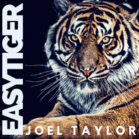 Easy Tiger - Joel Taylor