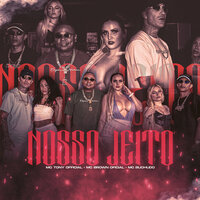 Nosso Jeito - MC Tony official & MC BUCHUDO & Mc Brown Oficial
