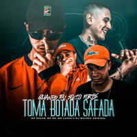 Quando Eu Soco Forte / Toma Botada Safada - MC BS & MC Nauan & MC Lucks & dj maloka original