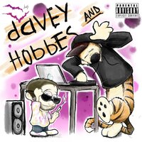 Two Birds, One Stone - Davey & Hobbes