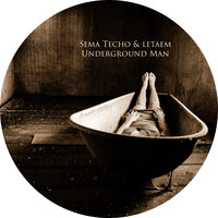 Underground Man - Letaem & Sema Techo