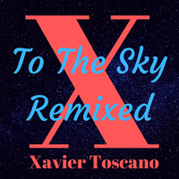To The Sky - Xavier Toscano