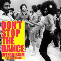 Don't Stop the Dance - Offer Nissim & Omri Mizrahi