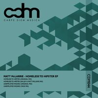 Homeless To Hipster - Matt McLarrie & Ian Jay & Matt Williams