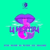 La Mentira - Brytiago & Rafa Pabon & Sech & Myke Towers & Cazzu & Rauw Alejandro