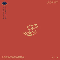 Abracadabra - Adrift