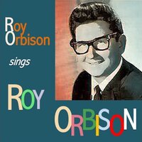 With the Bug - Roy Orbison