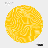 Less Is More - Tony Flex & Dex Haer
