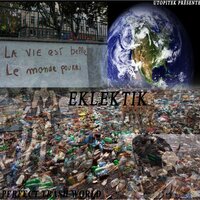 A perfect trash world - Koupite Eklektik