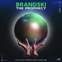 The Prophecy - Brandski & Hey Cabrera!