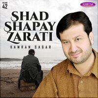 Shad Shapay Zarati - Kamran Sagar