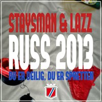 Russ 2013 (Du Er Deilig, Du Er Spretten) - Staysman