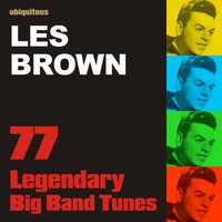 You Won't Be Satisfied - Les Brown And His Orchestra