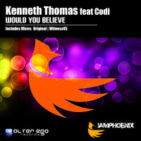 Would You Believe - Kenneth Thomas & Codi & Witness45