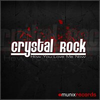 How You Love Me Now - Crystal Rock & Gordon & Doyle