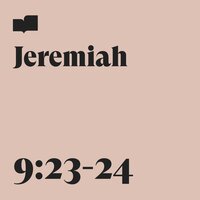 Jeremiah 9:23-24 - Verses & Ariella Jernigan