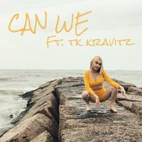 Can We - Railey Rose & TK Kravitz