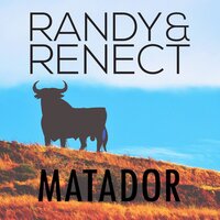 Matador - Randy & RENECT