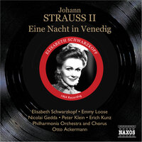 Eine Nacht in Venedig, Act II: Wo bleibt nur Caramello? … Venedigs Frauen herzufuhren (Duke, Chorus, Agricola) - Nicolai Gedda & Elisabeth Schwarzkopf & Erich Kunz & Peter Klein & Emmy Loose & Hanna Ludwig & Иоганн Штраус-сын