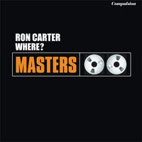 Softly as in a Morning Sunrise - Ron Carter