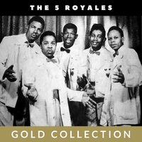 Baby Don't Do It - The 5 Royales