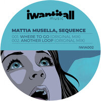 Where To Go - Mattia Musella & Sequence