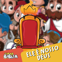 Ele É Nosso Deus - Turma da Bíblia