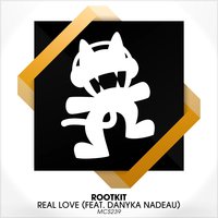 Real Love (feat. Danyka Nadeau) - Rootkit & Danyka Nadeau