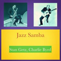 Samba Triste - Stan Getz & Charlie Byrd