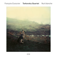 Daydream - Tarkovsky Quartet & Francois Couturier & Anja Lechner