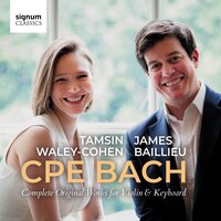 Violin Sonata in B flat Major, Wq. 77: I. Allegro di molto - Tamsin Waley-Cohen & James Baillieu & Карл Филипп Эммануил Бах