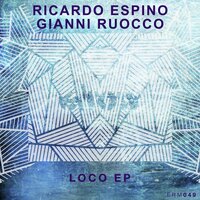 Loco - Ricardo Espino & Gianni Ruocco