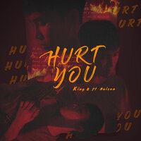 Hurt You - King B & Naicon