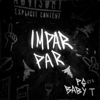 Impar Par - PG, My G! & Baby T