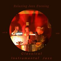 Smooth Relaxing Jazz Vibes - Classical Instrumental Jazz