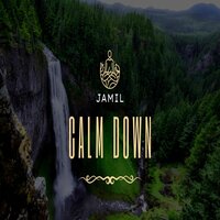Calm Down - Jamil