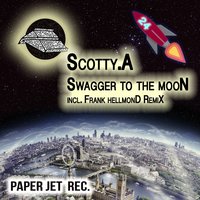 Swagger to the Moon - Scotty.A