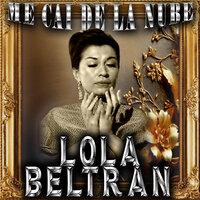 Que Te Vaya Bonito - Lola Beltran