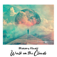 Walk on the Clouds - Masaru Hinaiji